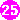 25